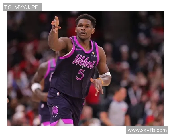 阿德巴约盛赞爱德华兹具备掌控比赛节奏的能力与影响力 阿德巴约盛赞爱德华兹具备掌控比赛节奏的能力与影响力